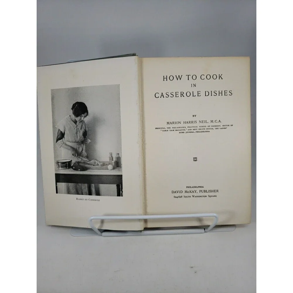 How To Cook in Casserole Dishes by Marion H Neil 1912 McKay Publishing Hardcover